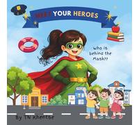 Meet Your Heroes!: cute Book to follow and see Who is Behind the Mask??