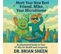 Meet Your New Best Friend, Mike, Your Microbiome