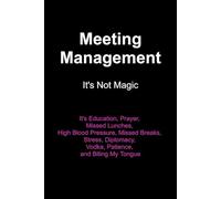 Meeting Management - It's Not Magic: Funny Journals To Keep You Sane At Work