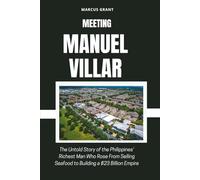 MEETING MANUEL VILLAR: The Untold Story of the Philippines’ Richest Man Who Rose From Selling Seafood to Building a $23 Billion Empire