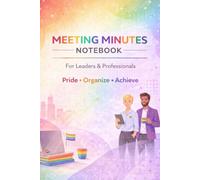 Meeting Minutes Notebook for Inclusive Leaders: 6x9 Professional Meeting Planner | Organized Agenda, Action Items & Follow-Up Pages | Modern Business ... Entrepreneurs and Workplace Collaboration
