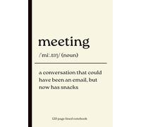 Meeting Notebook: A Funny Office Journal for Notes, Work Meetings, To-Do Lists and Workplace Chaos
