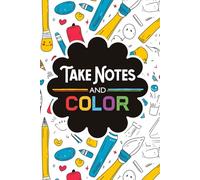 Meeting Notebook & Adult Coloring Book: Take notes and color at the same time during those boring meetings