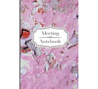 Meeting Notebook: Capture All Your Action Items, Decisions, Ideas and Plans in This Professional Notepad
