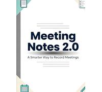 Meeting Notes 2.0: A Smarter Way to Record Meetings