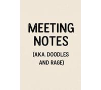 Meeting Notes: (A.K.A. Doodles and Rage)