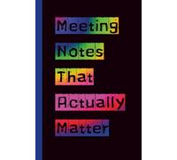 Meeting Notes That Actually Matter: Work Notebook for Meetings, Notes, Action Items & Planning | Plain Blank Lined Journal for Professionals, Office Use & Organization