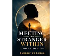 MEETING THE STRANGER WITHIN: The Dawn of My Own Becoming