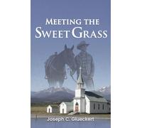 Meeting the Sweet Grass