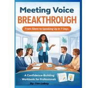 Meeting Voice Breakthrough: From Silent to Speaking Up in 7 Days