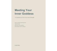 Meeting Your Inner Goddess: 12 Questions to Find Your Inner Strength