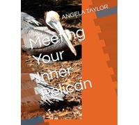 Meeting Your Inner Pelican