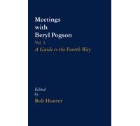 Meetings with Beryl Pogson Vol. 3: A Guide to the Fourth Way