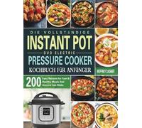 Meffrey Dasner Die Vollständige Instant Pot Duo Electric Pres (Copertina rigida)