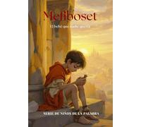 Mefiboset: El bebé que nadie quería