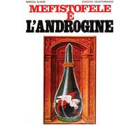 Mefistofele e l'androgine - Eliade Mircea
