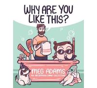 Meg Adams Why Are You Like This? (Tascabile)