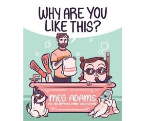 Meg Adams Why Are You Like This? (Tascabile)