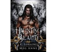 Meg Anne K Loraine Haunting Beauty (Copertina rigida)