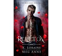 Meg Anne K Loraine Rejection (Tascabile)