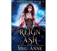 Meg Anne Reign of Ash (Tascabile) Chosen