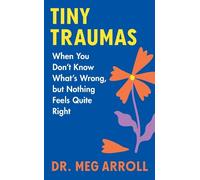 Meg Arroll Tiny Traumas (Copertina rigida)