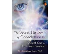 Meg Blackburn Losey Secret History of Consciousness (Tascabile)