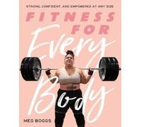 Meg Boggs Fitness for Every Body (Tascabile)