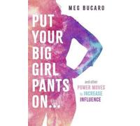 Meg Bucaro Put Your Big Girl Pants On... (Tascabile)