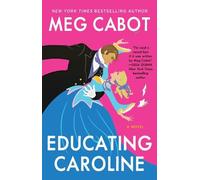 Meg Cabot Educating Caroline (Tascabile)