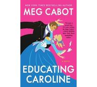 Meg Cabot Educating Caroline (Tascabile)