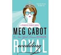 Royal Wedding: A Princess Diaries Novel (Princess Diaries Novel) by Cabot, Meg