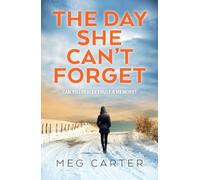 Meg Carter The Day She Can't Forget (Tascabile)