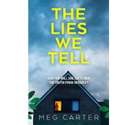 Meg Carter The Lies We Tell (Tascabile)