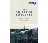 Meg Clothier The Shipping Forecast (Copertina rigida)