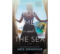 Meg Donohue You, Me, And The Sea: A Novel (Copertina rigida)