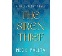 The Siren Thief: A Malevolent Novel: 1