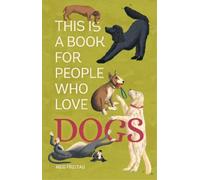 Meg Freita This Is a Book for People Who Love Dogs (Copertina rigida)