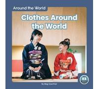 Meg Gaertner Clothes Around the World (Tascabile) Around the World