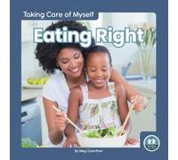 Meg Gaertner Eating Right (Copertina rigida) Taking Care of Myself