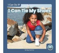 Meg Gaertner I Can Tie My Shoes (Copertina rigida) I Can Do It