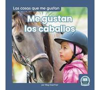 Meg Gaertner Me gustan los caballos (I Like Horses) (Copertina rigida)