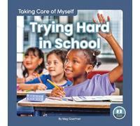 Meg Gaertner Trying Hard in School (Copertina rigida) Taking Care of Myself