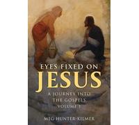 Meg Hunter-Kilmer Eyes Fixed on Jesus, Volume 1 (Tascabile)