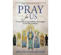 Meg Hunter-Kilmer Pray for Us (Tascabile)