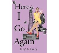 Meg J. Parry Here I Go Again (Tascabile)
