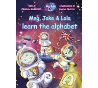 Meg, Jake & Lola learn the alphabet