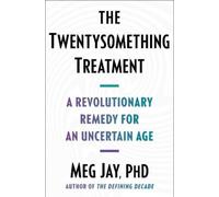 Meg Jay The Twentysomething Treatment (Copertina rigida)