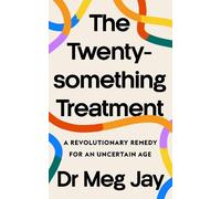 Meg Jay The Twentysomething Treatment (Copertina rigida)