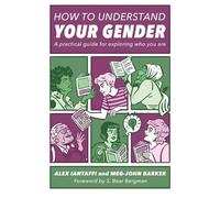 Meg-John Barker Alex Iantaffi How to Understand Your Gender (Tascabile)